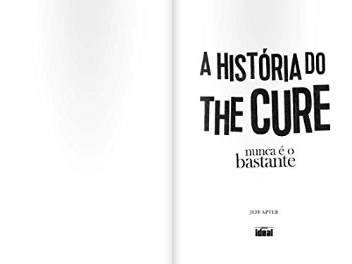 Nunca É o Bastante. A História do the Cure