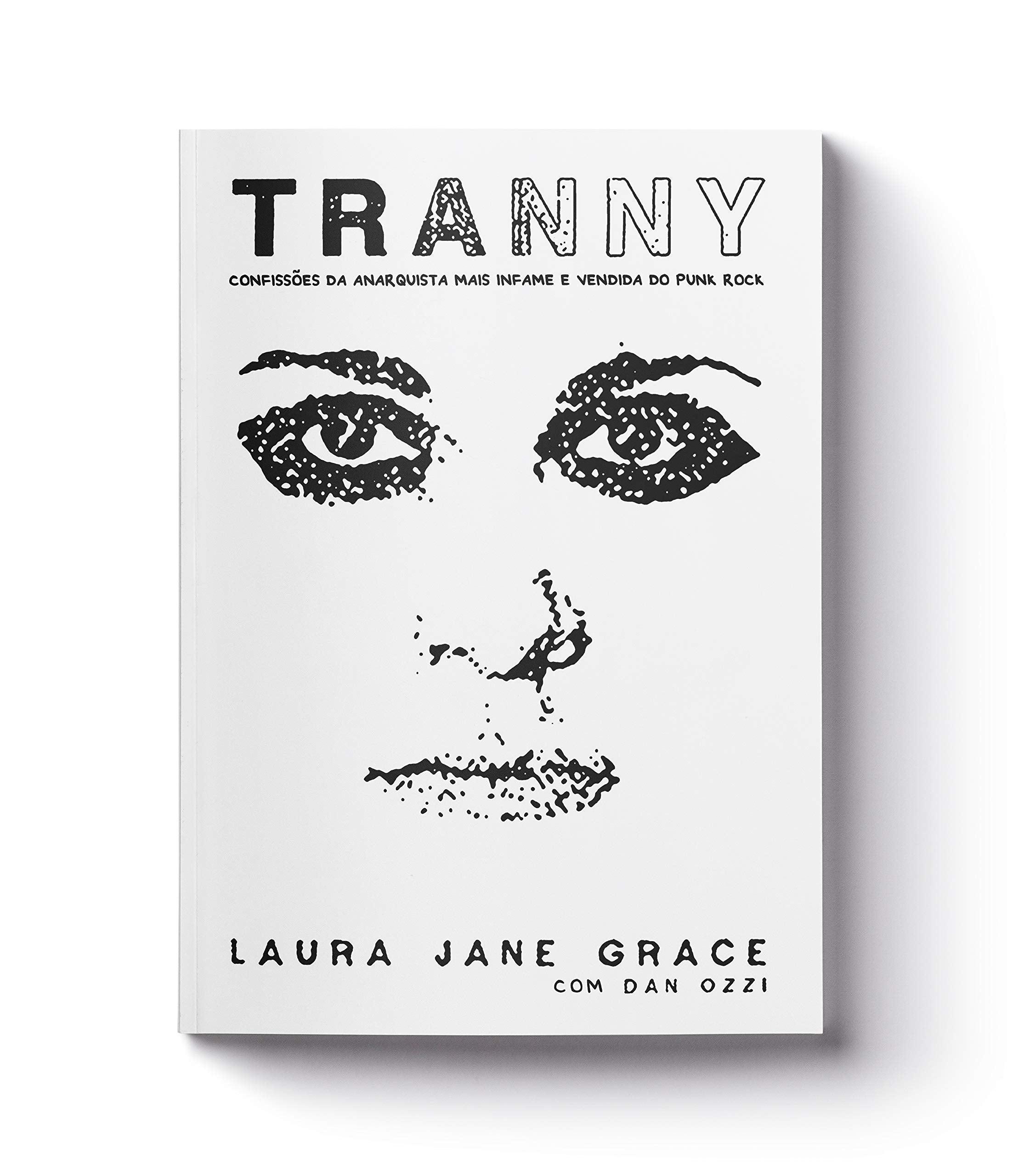 Tranny: Confissões da Anarquista mais Infame e Vendida do Punk Rock