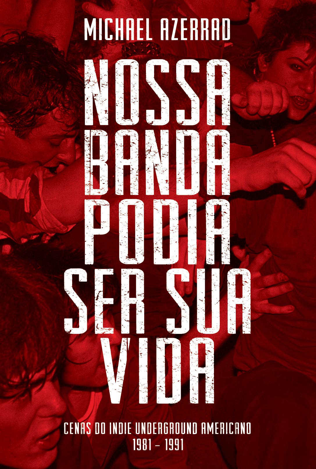Nossa Banda Podia Ser Sua Vida