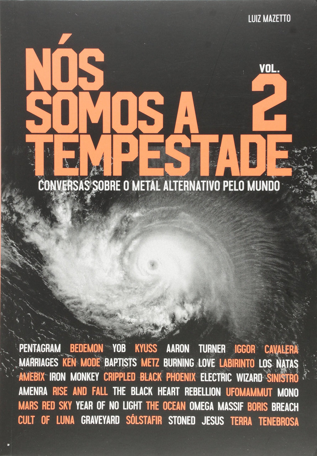Nós Somos a Tempestade. Conversas Sobre o Metal Alternativo Pelo Mundo - Volume 2