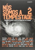 Nós Somos a Tempestade. Conversas Sobre o Metal Alternativo Pelo Mundo - Volume 2
