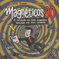 Magnéticos 90. A Geração do Rock Brasileiro Lançada em Fita Cassete