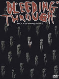 Bleeding Through (DVD) - Wolves Among Sheep